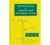 Thermal Data for Natural and Synthetic Fuels Siddhartha Gaur, Thomas B. Reed (Auteur)