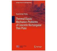 Thermal Elastic Mechanics Problems Of Concrete Rectangular Thin Plate