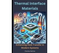 Thermal Interface Materials: Enhancing Heat Transfer in Modern Systems