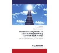 Thermal Management in Solar Air Heater Using Tailored Heat Waves