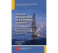 Thermal Management Of Electronics, Volume Ii