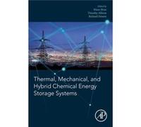 Thermal Mechanical and Hybrid Chemical Energy Storage Systems by Edited by Klaus Brun Edited by Timothy C Allison Edited by Richard Dennis Paperback Book Edited by Klaus Brun Edited by Timothy C Allis