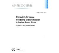 Thermal Performance Monitoring And Optimization In Nuclear Power Plants: Experience And Lessons Learned