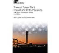 Thermal Power Plant Control and Instrumentation The control of boilers and HRSGs by David Lindsley & John Grist & Don Parker David Lindsley John Grist Don Parker (Auteur)