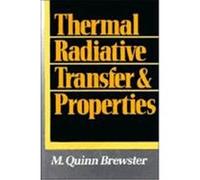 Thermal Radiative Transfer and Properties M. Quinn Brewster (Auteur)