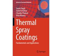 Thermal Spray Coatings: Fundamentals and Applications