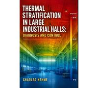 Thermal Stratification in Large Industrial Halls: Diagnosis and Control