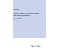 Thermidor; D'après Les Sources Originales Et Les Documents Authentiques