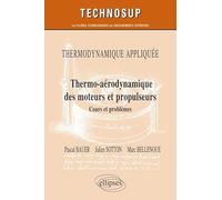Thermo-aérodynamique des moteurs et propulseurs: Cours et problèmes