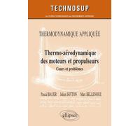 Thermo-Aérodynamique Des Moteurs Et Propulseurs - Cours Et Problèmes