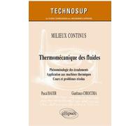 Thermo-Mécanique Des Fluides - Phénoménologie Des Écoulements - Application Aux Machines Thermiques - Cours Et Problèmes Résolus