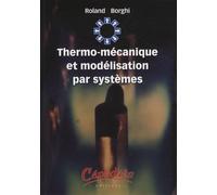 Thermo-mécanique et modélisation par systèmes