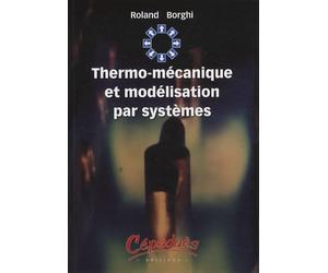 Thermo-mécanique et modélisation par systèmes