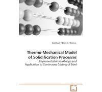 Thermo-Mechanical Model Of Solidification Processes: Implementation In Abaqus And Application To Continuous Casting Of Steel