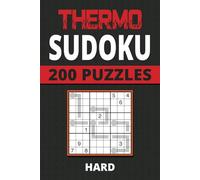 Thermo Sudoku: 200 Hard Puzzles For Kids, Teens, Adults, Seniors