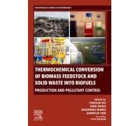 Thermochemical Conversion Of Biomass Feedstock And Solid Waste Into Biofuels