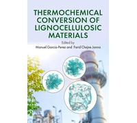 Thermochemical Conversion of Lignocellulosic Materials: Theory, Design, and Applications for the Future