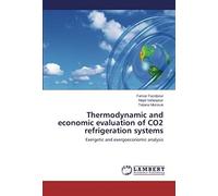 Thermodynamic And Economic Evaluation Of Co2 Refrigeration Systems