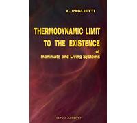 Thermodynamic Limit To The Existence Of Inanimate And Living Systems