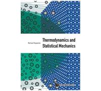 Thermodynamics And Statistical Mechanics