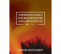 Thermodynamics for Biochemistry and Life Sciences
