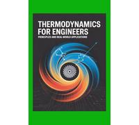 Thermodynamics for Engineers: Principles and Real-World Applications