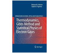 Thermodynamics, Gibbs Method And Statistical Physics Of Electron Gases