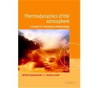 Thermodynamics of the Atmosphere Andreas Bott, Wilford Zdunkowski (Auteur)