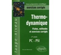 Thermodynamique 2e Année Pc-Psi - Fiches, Méthodes Et Exercices Corrigés