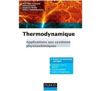 Thermodynamique - Applications aux systèmes physicochimiques. Cours et exercices corrigés - Jean-Noël Foussard - Dunod - broché - Scolaire / Universitaire