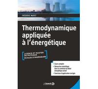 Thermodynamique appliquée à l’énergétique Cours et exercices corrigés - Licence et maitrise de physique, écoles d'ingénieurs - Frédéric Mayet - De Boeck Supérieur - broché - Scolaire / Universitaire