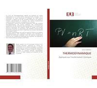 THERMODYNAMIQUE: Appliquée aux Transformations Chimiques