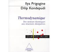Thermodynamique - Du moteur thermique aux structures dissipatives - Ilya Prigogine - Odile Jacob - Livre