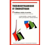 Thermodynamique et énergétique Tome 2 - Lucien Borel - Presses Polytechniques Romandes - broché - Etude
