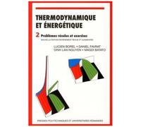 Thermodynamique Et Énergétique - Tome 2, Problèmes Résolus Et Exercices