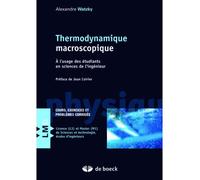Thermodynamique macroscopique 2007 - Alexandre Watzky - De Boeck Supérieur - broché - Etude