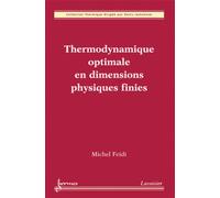 Thermodynamique optimale en dimensions physiques finies - Jean-Claude Sabonnadière - Hermes Science Publications - broché - Scolaire / Universitaire