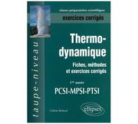 Thermodynamique Pcsi-Mpsi-Ptsi Exercices Corrigés - Fiches, Méthodes Et Exercices Corrigés