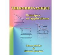Thermodynamique: Principes et applications