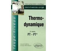 Thermodynamique PT-PT* - Cours et exercices corrigés - cours et exercices corrigés - Gérard Dareau - Ellipses - Livre