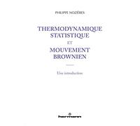 Thermodynamique statistique et mouvement brownien: Une introduction