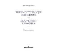 Thermodynamique statistique et mouvement brownien Une introduction - Philippe Nozieres - Hermann - broché - Etude