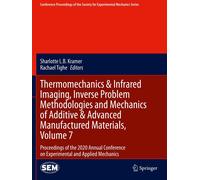 Thermomechanics & Infrared Imaging, Inverse Problem Methodologies And Mechanics Of Additive & Advanced Manufactured Materials, Volume 7