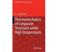 Thermomechanics Of Composite Structures Under High Temperatures