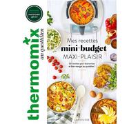 Thermomix : Mes recettes mini-budget, maxi plaisir ! - Bérengère Abraham - Larousse - broché - Guide