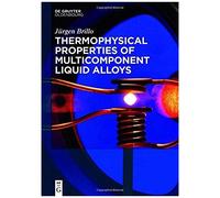 Thermophysical Properties Of Multicomponent Liquid Alloys