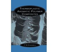 Thermoplastic Aromatic Polymer Composites: A Study of the Structure, Processing and Properties of Carbon Fibre Reinforced Polyetheretherketone and Related Materials