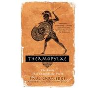 Thermopylae The Battle That Changed the World by Paul Cartledge Paul Cartledge (Auteur)
