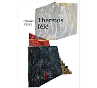 Thermos fêlé - Claude Favre - L'herbe Qui Tremble - broché - Poésie