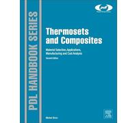 Thermosets and Composites: Material Selection, Applications, Manufacturing, and Cost Analysis